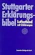 Stuttgarter Erkl�rungsbibel. Taschenausgabe. Die Heilige Schrift nach der �bersetzung Martin Luthers.