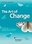The Art of Change. Von der Kunst, Ver�nderungen in Unternehmen und Organisationen zu f�hren