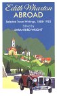 Edith Wharton abroad : selected travel writings, 1880-1920