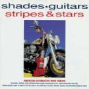 CD-Charts  Search : Shades Guitars Stripes and Stars: American Alternative Rock Classics