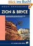 Zion and Bryce: Including Arches, Can...