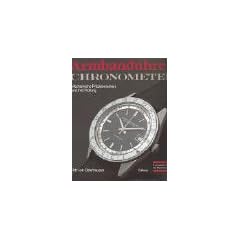 Armbanduhren, Chronometer: Mechanische Pr�zisionsuhren und ihre Pr�fung