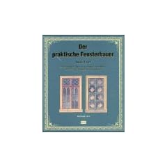 Der praktische Fensterbauer