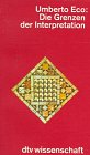 Die Grenzen der Interpretation - Umberto Eco