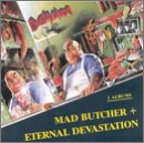 Mad Butcher/Eternal...