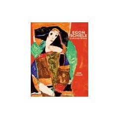 Egon Schiele: Life and Work