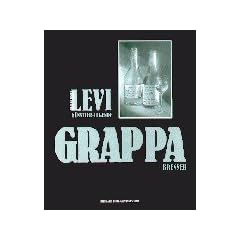 Romano Levi. K�nstler, Legende, Grappabrenner