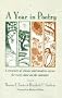 A Year in Poetry: A Treasury of Classic and Modern Verses for Every Date on the Calendar