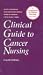 Books : A Clinical Guide to Cancer Nursing: A Companion to Cancer Nursing, Fourth Edition (Jones and Bartlett Series in Oncology)