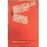 Molecular biology and human disease