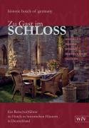 City Travel Guides Discounted  Bücher : Reise(ver)führer Zu Gast im Schloss: Ein Reise(ver)führer zu Hotels in historischen Häusern in Deutschland