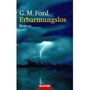 Erbarmungslos.