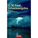 Erbarmungslos.