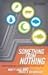 Something from Nothing: Understanding What You Believe About Creation and Why (Truthquest)