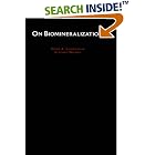 Click here to buy On Biomineralization by  Heinz A. Lowenstam and Stephen Weiner.