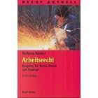 Arbeitsrecht. Ratgeber für Beruf, Praxis und Studium (Recht aktuell) (Gebundene Ausgabe)
