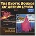 The Exotic Sounds of Arthur Lyman