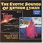 The Exotic Sounds of Arthur Lyman