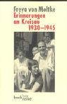 Erinnerungen an Kreisau 1930 - 1945 - Freya von Moltke