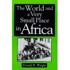 Click here to buy The World and a Very Small Place in Africa (Sources and Studies in World History) by  Donald R. Wright.
