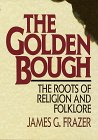 The Golden Bough: A Study in Magic and Religion: A New Abridgement from the Second and Third Editions  (Oxford World's Classics)