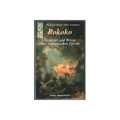 Rokoko. Struktur und Wesen einer europ�ischen Epoche.