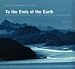 To the Ends of the Earth: Visions of a Changing World - 175 Years of Exploration and Photography (Royal Geographical Society)