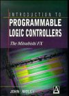 Introduction to Programmable Logic Controllers: The Mitsubishi Fx