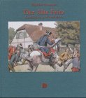 Der Alte Fritz: Geschichten und Anekdoten aus dem 'Volksmund' - 