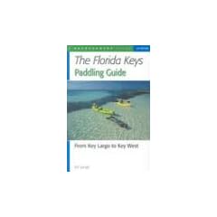 Florida Keys Paddling Guide: From Key Largo to Key West (Backcountry Guides)
