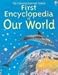 The Usborne Internet-Linked First Encyclopedia of Our World