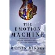 The Emotion Machine: Commonsense Thinking, Artificial Intelligence, and the Future of the Human Mind
