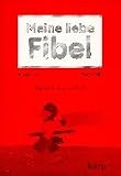Meine liebe Fibel. Ausgabe A. Arbeitsheft. Lateinische Ausgangsschrift. RSR. (Lernmaterialien)