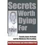 Secrets Worth Dying For: Timothy James McVeigh and the Oklahoma City Bombing