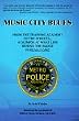 Music City Blues: From the Training Academy to the Streets...a Glimpse at What Life Behind the Badge is Really Like