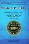 Music City Blues: From the Training Academy to the Streets...a Glimpse at What Life Behind the Badge is Really Like