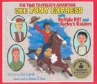 The Pony Express: With Buffalo Biff and Farley's Raiders with CD (Audio) (Time Traveler Adventures)