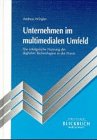 Produkt-Bild: Unternehmen im multimedialen Umfeld