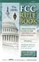 The Arrl Fcc Rule Book: Complete Guide to the Fcc Regulations (Arrl Fcc Rule Book)