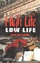 High Life, Low Life Level 4 (Cambridge English Readers)
