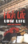 High Life, Low Life Level 4 (Cambridge English Readers)