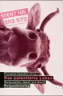 Das patentierte Leben - Florianne Koechlin