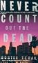 Never Count Out the Dead