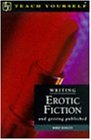 Writing an Erotic Novel (Teach Yourself: Writer's Library)
