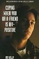 Coping When You or a Friend Is HIV-Positive