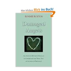 Damaged Angels: An Adoptive Mother Discovers the Tragic Toll of Alcohol in Pregnancy