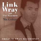Link Wray - Mr. Guitar: Original Swan Recordings - Zortam Music