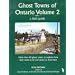 Ghost Towns of Ontario II