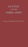 Patton and His Third Army