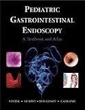 Pediatric Gastrointestinal Endoscopy: Textbook And Atlas